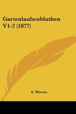 Gartenlaubenbluthen V1-2 (1877)