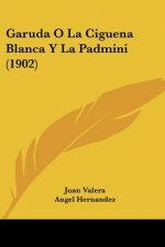 Garuda O La Ciguena Blanca y La Padmini (1902)