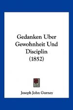 Gedanken Uber Gewohnheit Und Disciplin (1852)