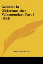 Gedichte In Obderenns'cher Volksmundart, Part 2 (1844)