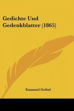 Gedichte Und Gedenkblatter (1865)