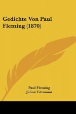 Gedichte Von Paul Fleming (1870)