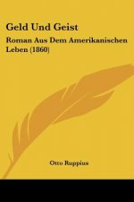 Geld Und Geist: Roman Aus Dem Amerikanischen Leben (1860)