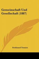 Gemeinschaft Und Gesellschaft (1887)