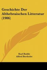Geschichte Der Althebraischen Litteratur (1906)
