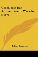 Geschichte Der Armenpflege in Warschau (1907)