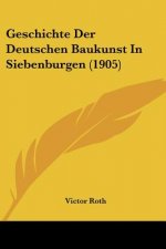 Geschichte Der Deutschen Baukunst in Siebenburgen (1905)