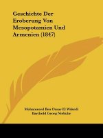 Geschichte Der Eroberung Von Mesopotamien Und Armenien (1847)