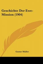 Geschichte Der Ewe-Mission (1904)