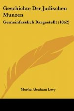 Geschichte Der Judischen Munzen: Gemeinfasslich Dargestellt (1862)