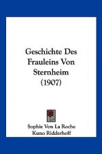 Geschichte Des Frauleins Von Sternheim (1907)