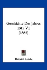 Geschichte Des Jahres 1815 V1 (1865)