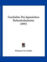 Geschichte Des Japanischen Farbenholzschnitts (1897)