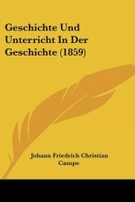 Geschichte Und Unterricht In Der Geschichte (1859)