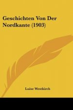 Geschichten Von Der Nordkante (1903)