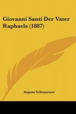 Giovanni Santi Der Vater Raphaels (1887)