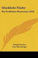 Gluckliche Finder: Ein Frohliches Mysterium (1918)
