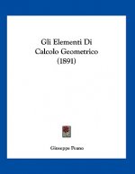 Gli Elementi Di Calcolo Geometrico (1891)