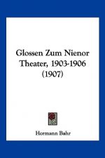 Glossen Zum Nienor Theater, 1903-1906 (1907)
