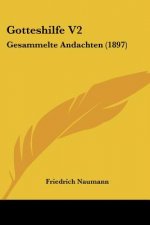 Gotteshilfe V2: Gesammelte Andachten (1897)