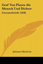 Graf Von Platen Als Mensch Und Dichter: Literaturbriefe (1838)