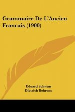 Grammaire De L'Ancien Francais (1900)