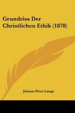Grundriss Der Christlichen Ethik (1878)