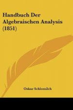 Handbuch Der Algebraischen Analysis (1851)