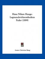 Hans Nilsen Hauge: Lagmandsvirksomhedens Fader (1899)