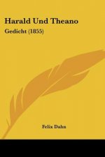 Harald Und Theano: Gedicht (1855)