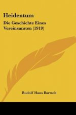 Heidentum: Die Geschichte Eines Vereinsamten (1919)