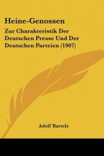 Heine-Genossen: Zur Charakteristik Der Deutschen Presse Und Der Deutschen Parteien (1907)