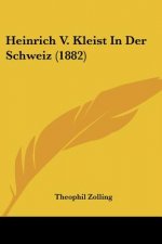 Heinrich V. Kleist In Der Schweiz (1882)