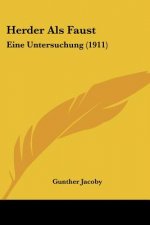 Herder ALS Faust: Eine Untersuchung (1911)
