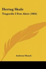 Hertug Skule: Tragoedie I Fem Akter (1864)