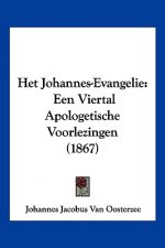 Het Johannes-Evangelie: Een Viertal Apologetische Voorlezingen (1867)