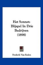 Het Sonnet: Blijspel In Drie Bedrijven (1898)
