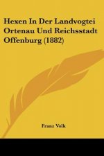 Hexen In Der Landvogtei Ortenau Und Reichsstadt Offenburg (1882)