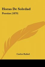 Horas De Soledad: Poesias (1879)
