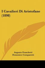 I Cavalieri Di Aristofane (1898)