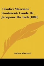 I Codici Marciani Continenti Laude Di Jacopone Da Todi (1888)