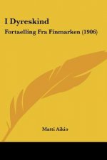 I Dyreskind: Fortaelling Fra Finmarken (1906)