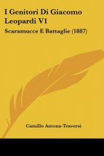 I Genitori Di Giacomo Leopardi V1: Scaramucce E Battaglie (1887)