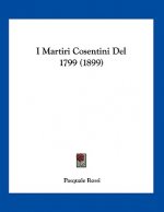 I Martiri Cosentini Del 1799 (1899)