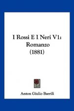 I Rossi E I Neri V1: Romanzo (1881)