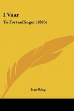 I Vaar: To Fortaellinger (1895)