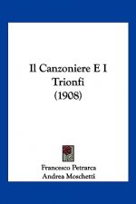 Il Canzoniere E I Trionfi (1908)