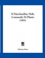 Il Paterfamilias: Nelle Commedie Di Plauto (1901)