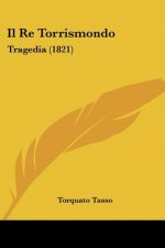 Il Re Torrismondo: Tragedia (1821)