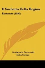 Il Sorbetto Della Regina: Romanzo (1890)